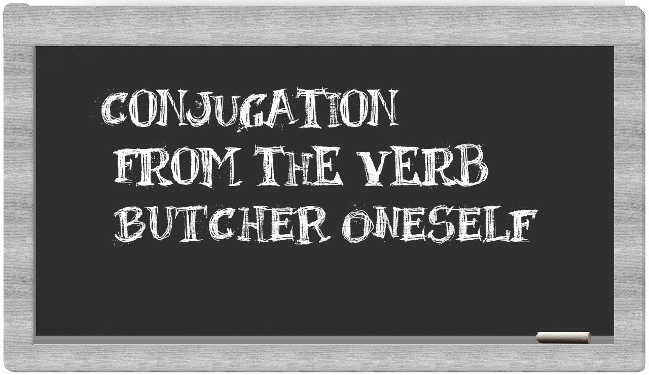 ¿butcher oneself en sílabas?