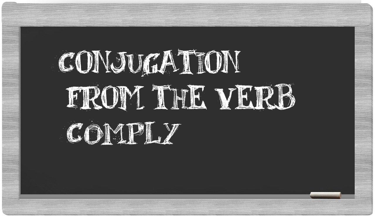 Conjugation of the verb comply in English