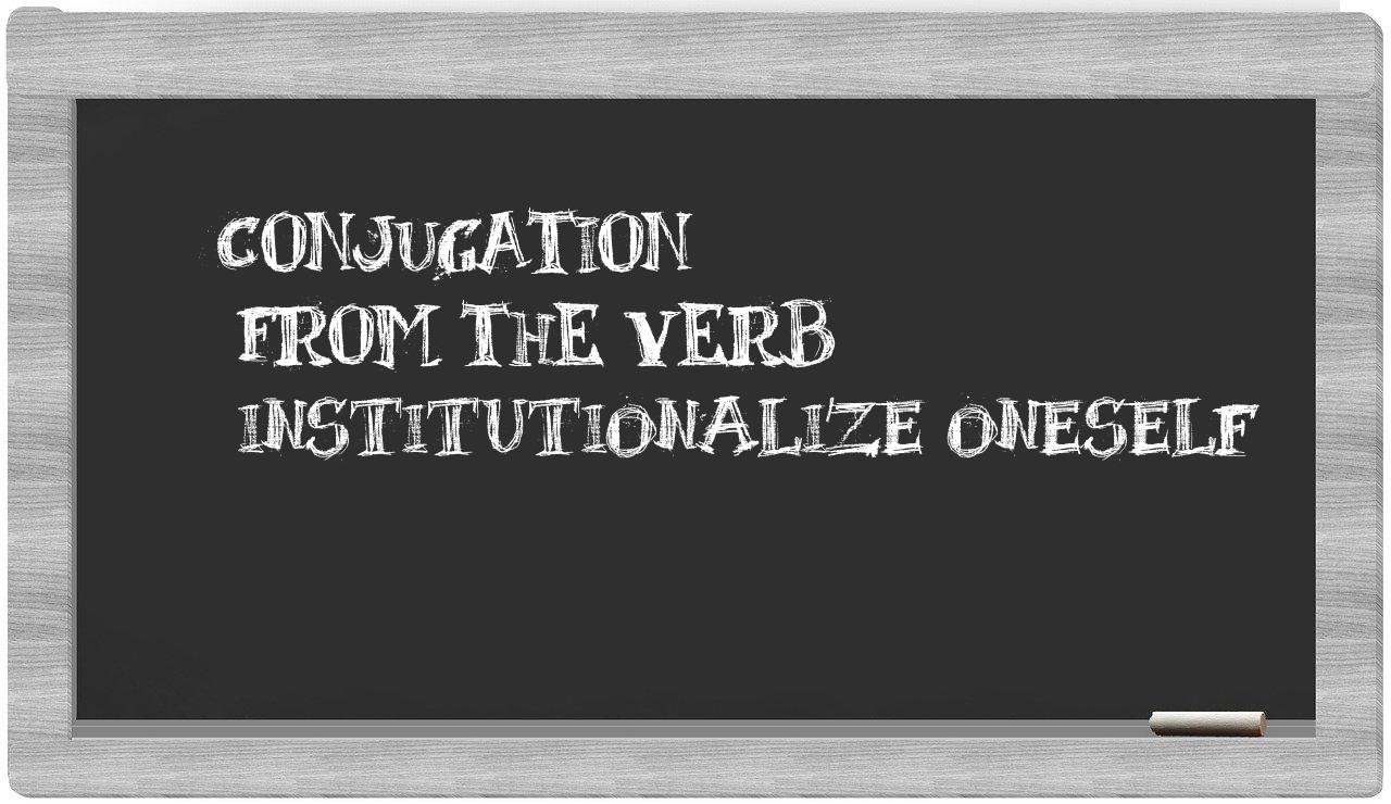 ¿institutionalize oneself en sílabas?