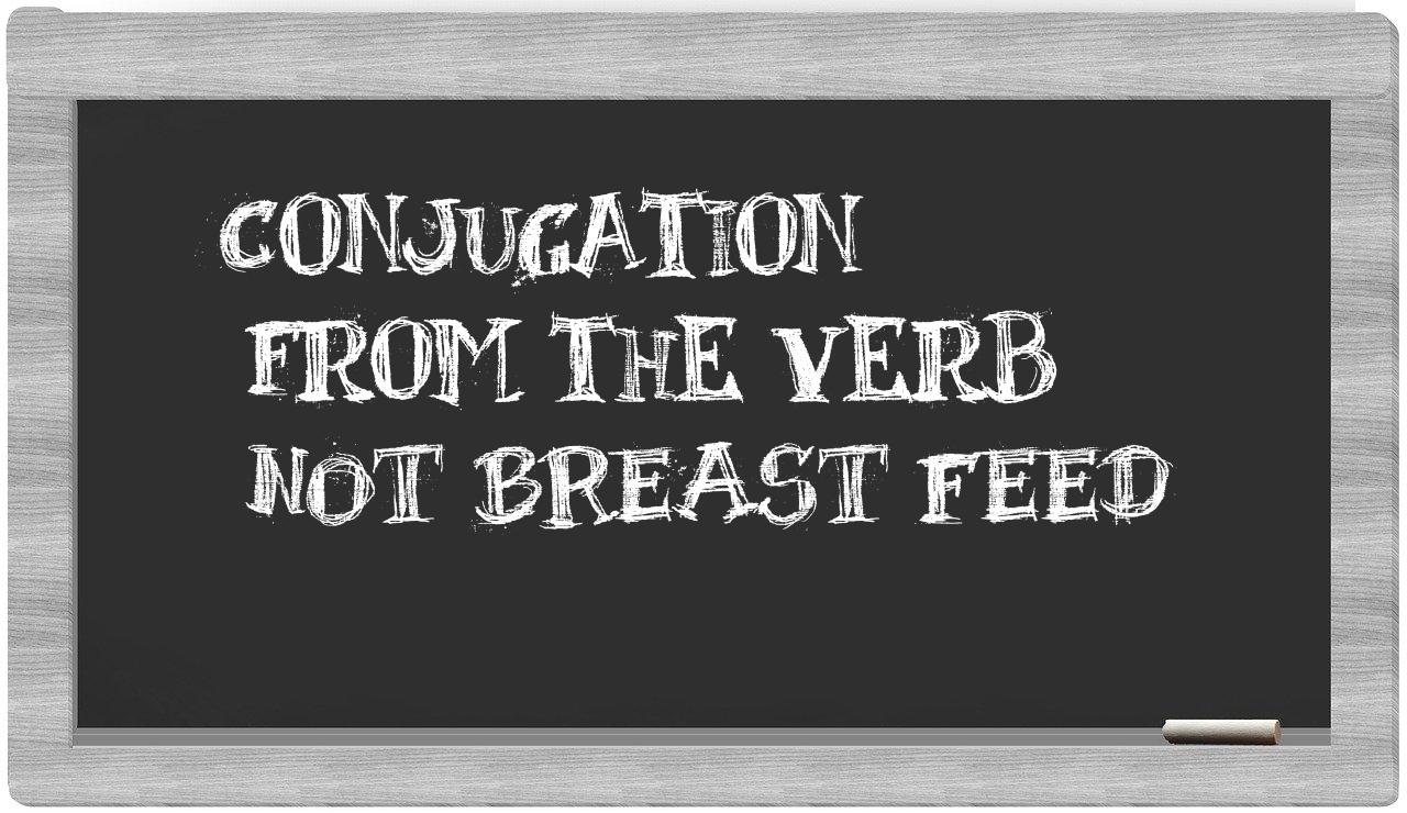 ¿not breast feed en sílabas?