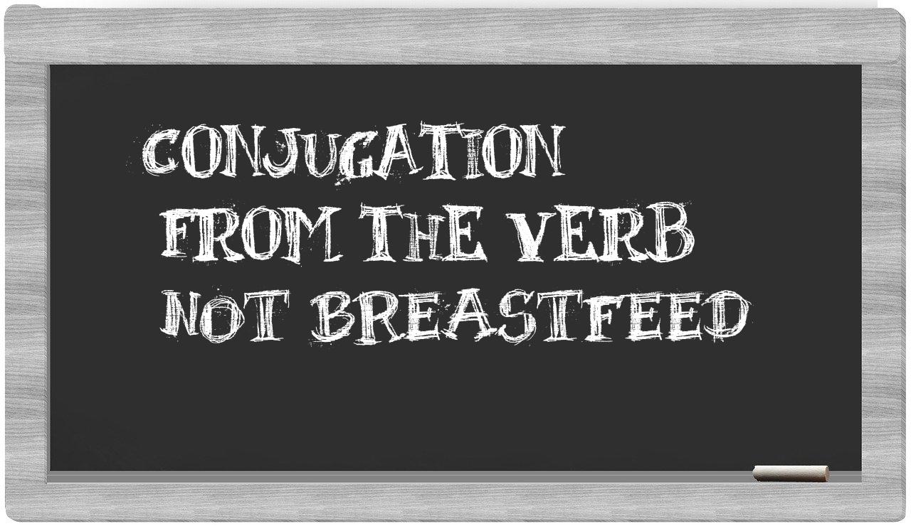 ¿not breastfeed en sílabas?