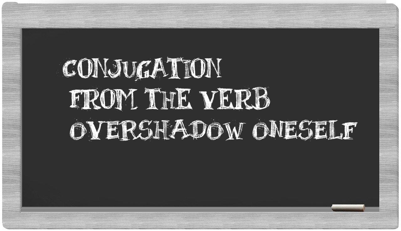 ¿overshadow oneself en sílabas?